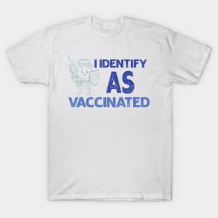 I Identify As Vaccinated T-Shirt